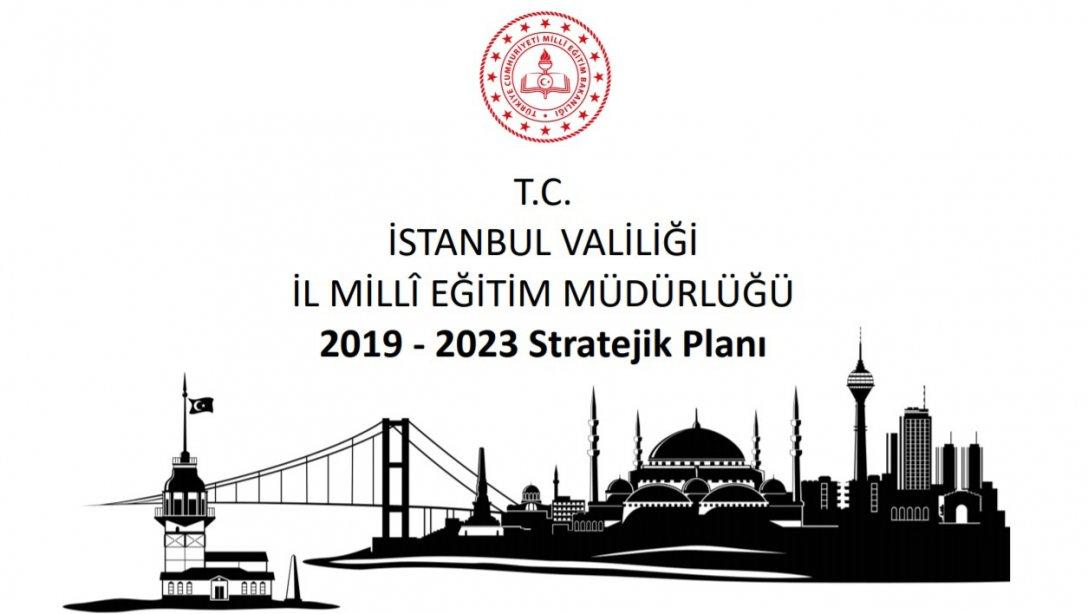 İstanbul Millî Eğitim Müdürlüğü 2019-2023 Stratejik Planı 13.12.2019 tarihinde İstanbul Valisi sayın Ali Yerlikaya tarafından onaylanarak yürürlüğe girmiştir