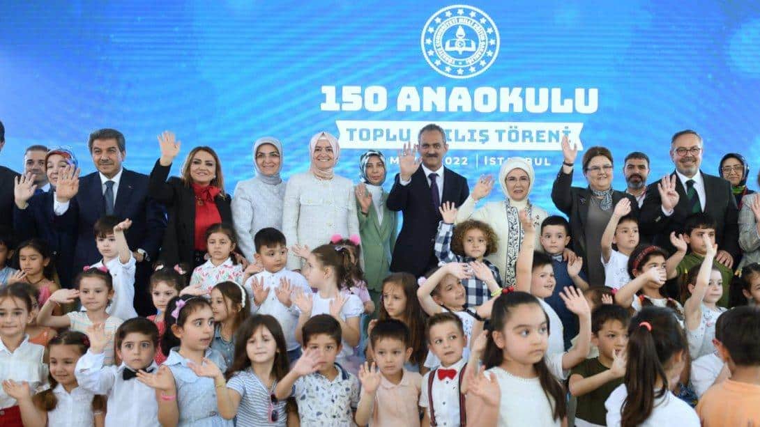 İSTANBUL'DA 150 ANAOKULUNUN TOPLU AÇILIŞ TÖRENİ YAPILDI