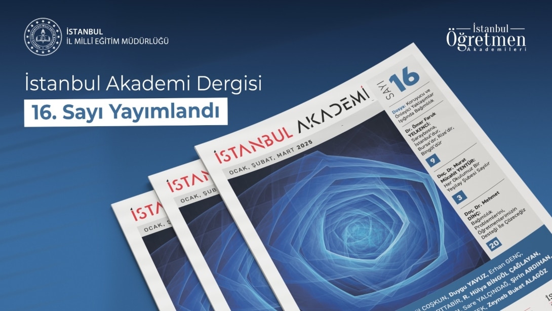 İSTANBUL AKADEMİ DERGİSİ 16. SAYISIYLA OKURLARIYLA BULUŞTU